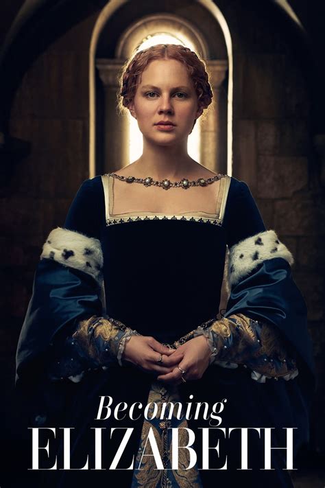 Becoming Elizabeth (TV Series 2022) .